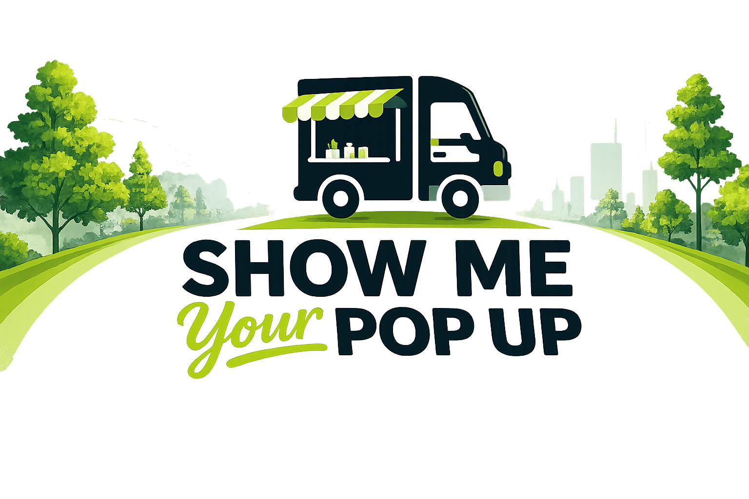Show Me Your Pop Up food truck in a green landscape